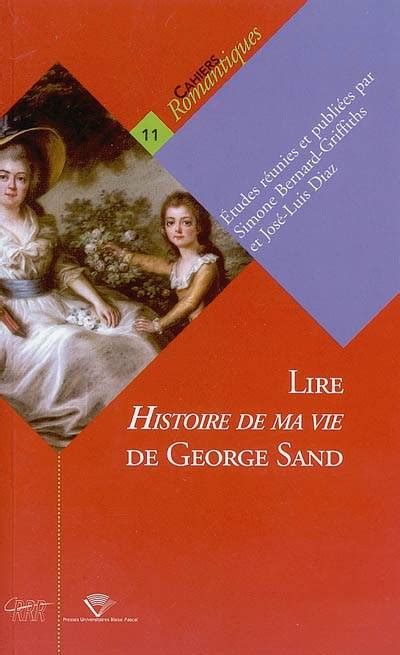 Nequicquam sapit qui sibi non sapit. Livre: Lire Histoire de ma vie de George Sand, Bernard ...