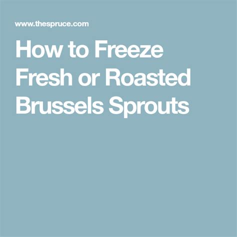 Learn 2 Ways To Freeze Fresh Or Roasted Brussels Sprouts Brussel