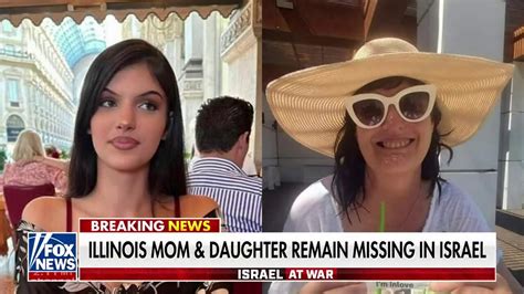 Illinois Mom And Daughter Remain Missing In Israel Fox News Video