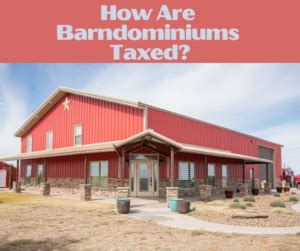 How Are Barndominiums Taxed The Ultimate Guide 4 Valuable Tips To