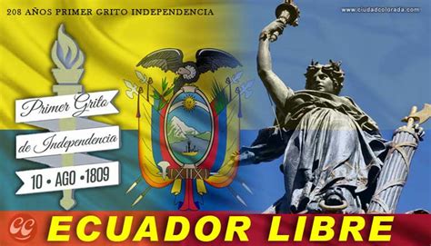 Ecuador Celebra Hoy 10 De Agosto 208 Años Del Primer Grito De