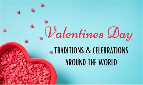 21 Unique Valentines Day Traditions From Around The World