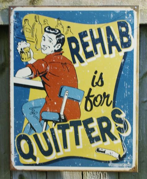 Rehab Is For Quitters Tin Metal Sign Garage Man Cave Bar Beer Comedy
