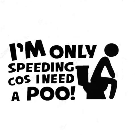 1pc Im Only Speeding Because I Have To Poop Decal Funny Car Window