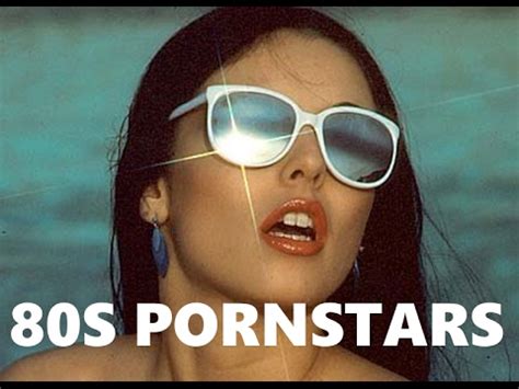 15 Legendary 80s Pornstars The Golden Age Of Porn YouTube