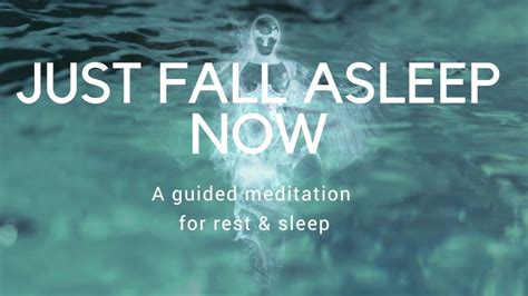 Just Fall Asleep Now A Guided Meditation For Rest And Deep Sleep How To