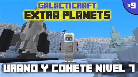 Galacticraft Extra Planets 1122 Urano Y Cohete Tier 7 Minecraft