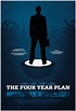 The Four Year Plan (2011) - FilmAffinity
