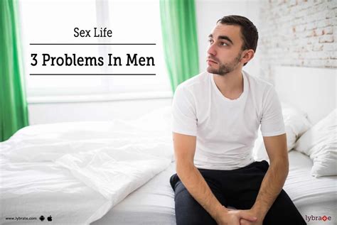 Sex Life 3 Problems In Men By Sexologist Hakim Hari Kishan Lal