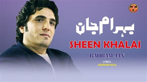 Sheen Khalai Bahram Jan Pashto New Song 2023 Hd Afghan Mmc Production Youtube