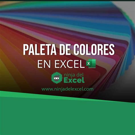 Paleta De Colores En Excel Paso A Paso Ninja Del Excel