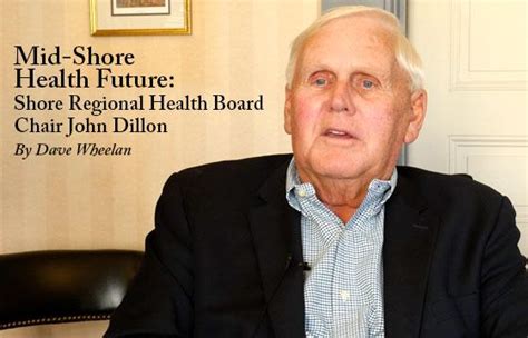 Mid Shore Health Future Shore Regional Health Board Chair John Dillon