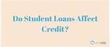 Do Student Loans Affect Credit Photos