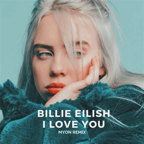 Stream Billie Eilish I Love You Myon Tales From Another World Mix