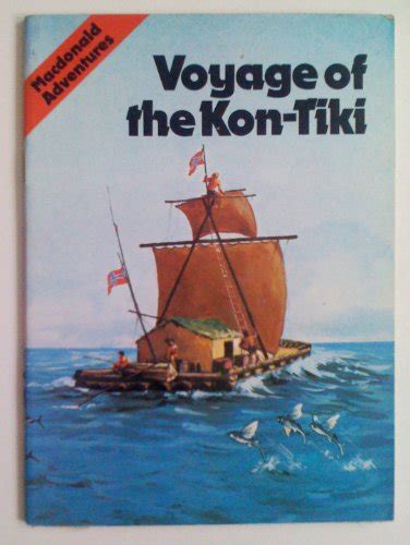 Voyage Of The Kon Tiki Macdonald Adventures By George Sc Book