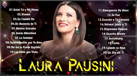 Laura Pausini Éxitos Sus Mejores RomanticÁs Mix Laura Pausini 20