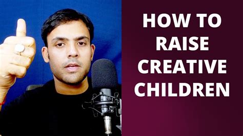 How To Raise Creative Children Youtube