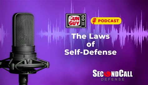 the laws of self defense — a gunguy tv podcast second call defense