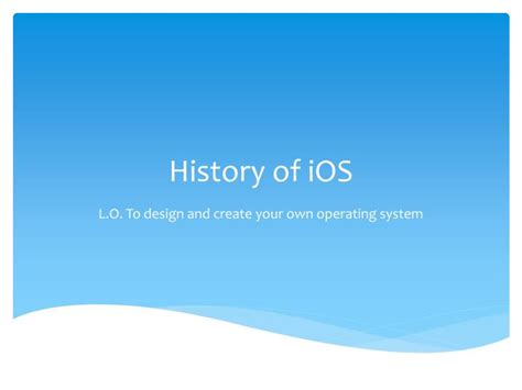 Ppt History Of Ios Powerpoint Presentation Free Download Id1860702