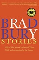 Bradbury Stories: 100 of His Most Celebrated Tales by Ray Bradbury ...