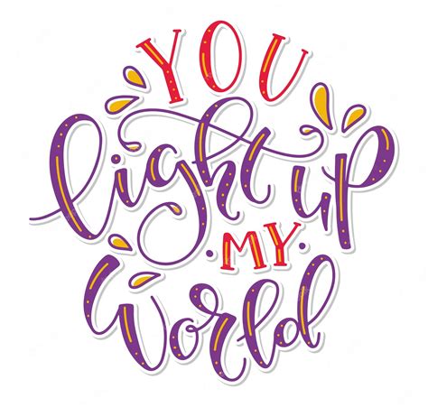 Premium Vector You Light Up My World Colored Lettering Isolated On