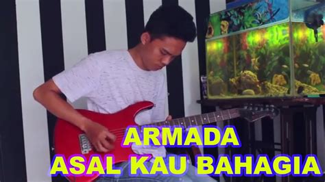 ARMADA ASAL KAU BAHAGIA By Fokus Gitar Cover YouTube