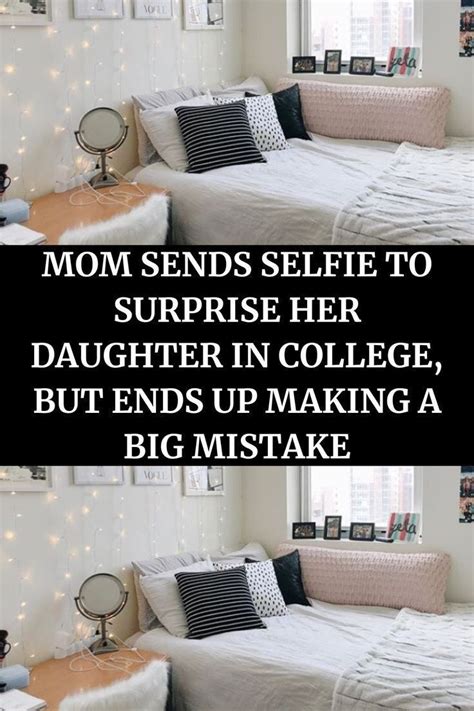 Mom Sends Selfie To Surprise Her Daughter In College But E Artofit