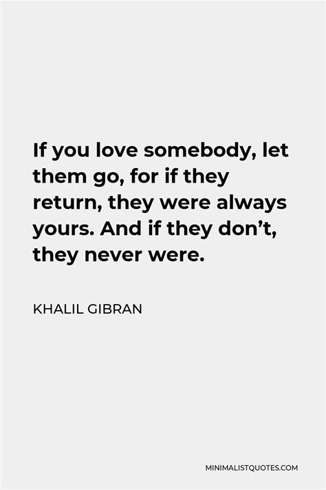 Khalil Gibran Quote If You Love Somebody Let Them Go For If They