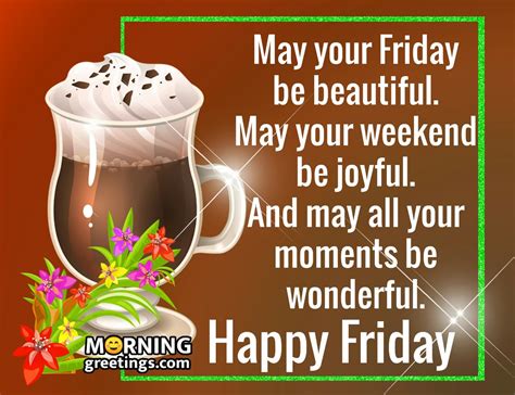 70 Fantastic Friday Quotes Wishes Pics Morning Greetings Morning