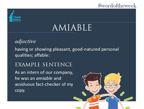 The Word Amiable Refers To One Persons Friendly Disposition On The