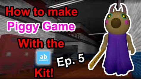 How To Make A Piggy Game Using The Alvinblox Kit Better Traps Ep 5