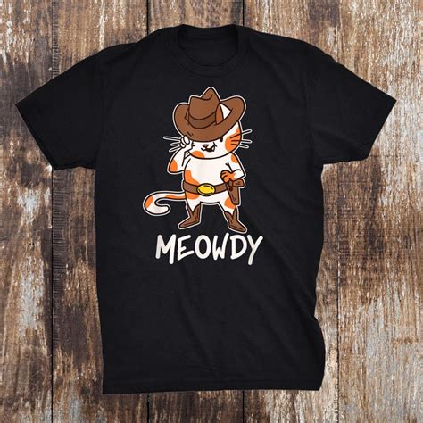 Meowdy Cat Cowboy Hat Howdy Pun Funny Texan Greeting Texas Shirt Teeuni