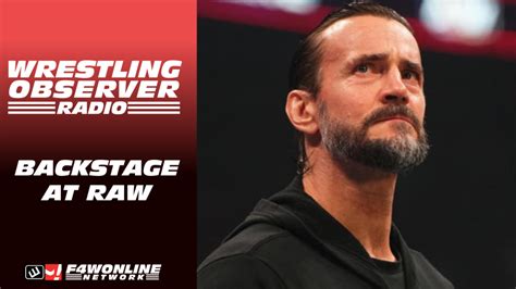 CM Punk Was Backstage At Raw Wrestling Observer Radio WON F W WWE News Pro Wrestling News