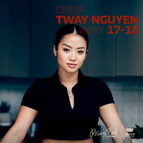 Rising Chef Series Week 3 Tway Nguyen 5 17 ~ 5 18 Jaccc