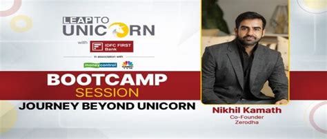 Take A Look At The ‘journey Beyond Unicorn With Nikhil Kamath