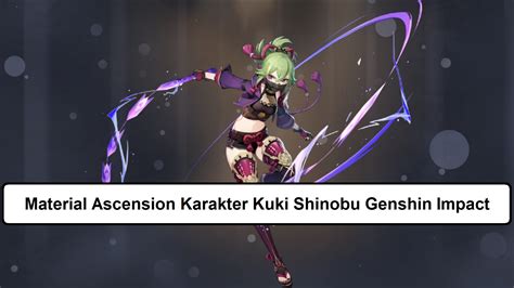 Material Ascension Karakter Kuki Shinobu Genshin Impact Esportsku