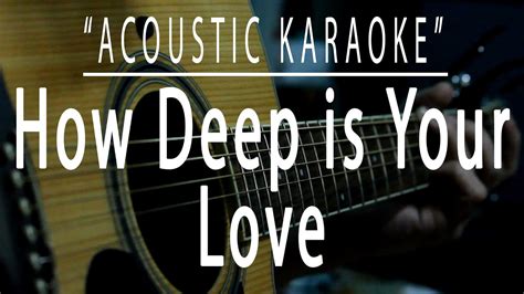 How Deep Is Your Love Acoustic Karaoke Bee Gees Acordes Chordify