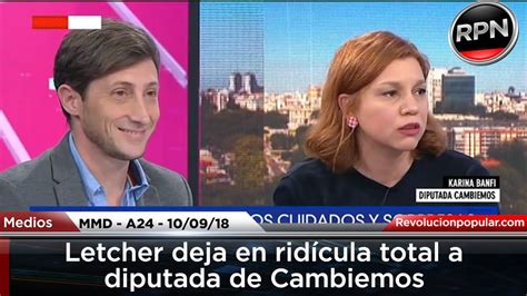 Letcher Deja En Ridícula Total A Diputada De Cambiemos Youtube