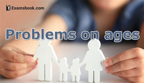 problems on ages questions and answers for bank exams and ssc
