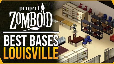 The Best Base Locations In Louisville In Project Zomboid Youtube