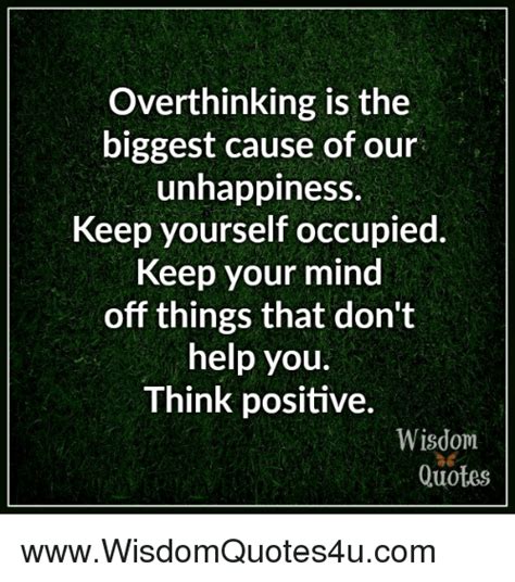 Overthinking Is The Biggest Cause Of Our Unhappiness Keep Yourself