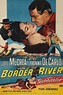 Border River (1954) - Posters — The Movie Database (TMDB)
