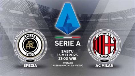 Link Live Streaming Liga Italia Spezia Vs Ac Milan Indosport