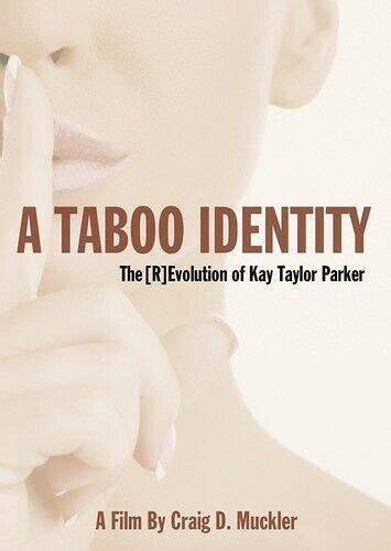Taboo Identity Revolution Of Kay Taylor Parker Dvd 2017 For Sale