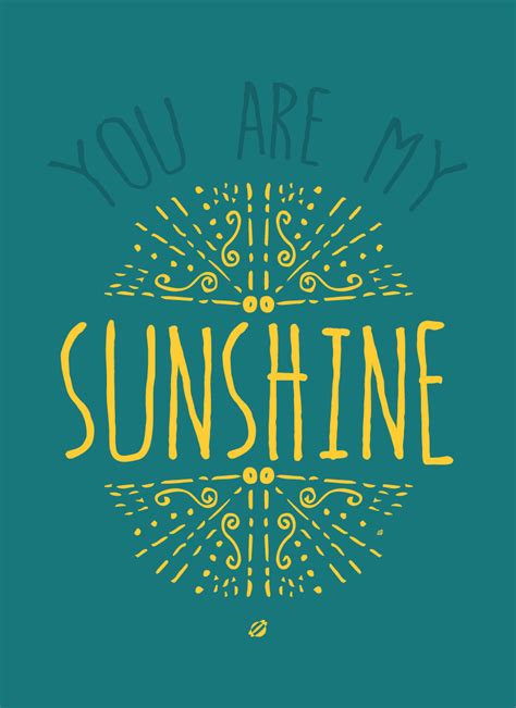 Check spelling or type a new query. LostBumblebee: You Are My Sunshine.