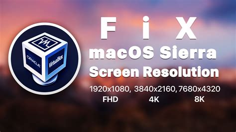 How To Fix Macos Sierra Screen Resolution On Virtualbox Wikigain