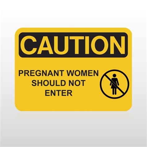 osha caution pregnant women should not enter