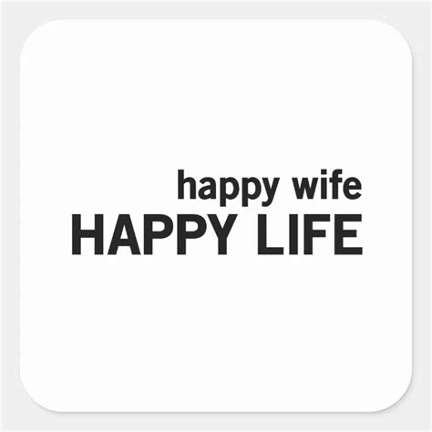 Happy Wife Happy Life Square Sticker Zazzle