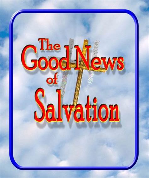 Good News Of Salvation The Bible Doctrines To Live By