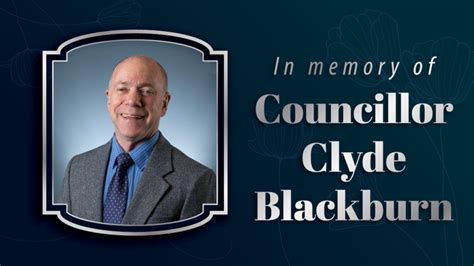 City Councillor Clyde Blackburn Passes Away Everythinggp